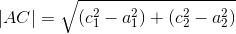 \left | AC \right | = \sqrt{(c_1^2 - a_1^2) + (c_2^2-a_2^2)}