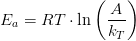 E_a=RT\cdot \ln\left (\frac{A}{k_T} \right )
