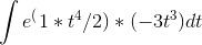 \int e^(1*t^4/2)*(-3t^3)dt