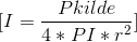 [I=\frac{Pkilde}{4*PI*r^2}]