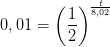 0,01=\left ( \frac{1}{2} \right )^{\frac{t}{8,02}}