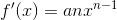 f'(x)=anx^{n-1}