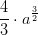 \frac{4}{3}\cdot a^{\frac{3}{2}}