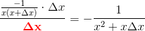 \frac{\frac{-1}{x(x+\Delta x)}\cdot \Delta x}{\mathbf{\color{Red} \Delta x}}=-\frac{1}{x^2+x\Delta x}