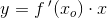 y=f{\: }'(x_o)\cdot x