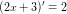 \small (2x+3){}'=2