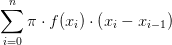 \sum_{i=0}^{n}\pi \cdot f(x_i)\cdot \left ( x_i-x_{i-1} \right )