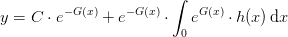 y =C\cdot e^{-G(x)}+e^{-G(x)}\cdot\int_0 e^{G(x)}\cdot h(x)\, \mathrm{d}x