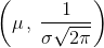 \left ( \mu \, ,\: \frac{1}{\sigma \sqrt{2\pi }} \right )