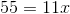 55=11x