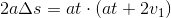 2a\Delta s=at\cdot \left (at+2v_1 \right )