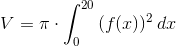 V=\pi\cdot\int_0^{20}{(f(x))^2\,dx}