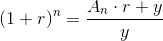 (1+r)^n=\frac{A_n\cdot r+y}{y}