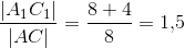 \frac{\left | A_1C_1 \right |}{\left | AC \right |}=\frac{8+4}{8}=1{,}5