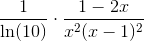 \frac{1}{\ln(10)}\cdot \frac{1-2x}{x^2(x-1)^2}