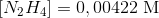 [N_2H_4]=0,00422\ \textup{M}