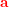 \small \mathbf{\color{Red} a}