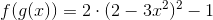 f(g(x))=2\cdot (2-3x^2)^2-1
