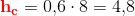 \mathbf {\color{Red} h_c}=0{,}6\cdot 8=4{,}8