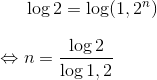 \log 2 = \log (1,2^n) \\ \\ \Leftrightarrow n=\frac{\log 2}{\log 1,2}