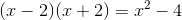 (x-2)(x+2) = x^2-4