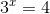 3^x=4