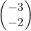 \begin{pmatrix} -3_{} \\ -2_{} \end{pmatrix}