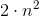 2\cdot n^{2}