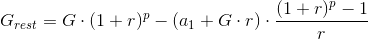 G_{rest}=G\cdot (1+r)^p-(a_1+G\cdot r)\cdot \frac{(1+r)^{p}-1}{r}