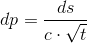dp=\dfrac{ds}{c\cdot\sqrt{t}}