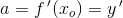 a=f{\, }'(x_o)=y{\, }'