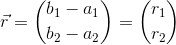 \vec{r}=\binom{b_1-a_1}{b_2-a_2}=\binom{r_1}{r_2}