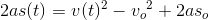 2as(t)=v(t)^2-{v_{o}}^{2}+2as_o