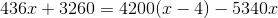 436x+3260=4200(x-4)-5340x