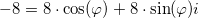 \small -8=8\cdot \cos(\varphi )+8\cdot \sin(\varphi )i