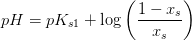 pH = pK_{s1}+\log\left ( \frac{1-x_s}{x_s} \right )