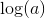 \log(a)