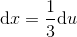 \textup{d}x=\frac{1}{3}\textup{d}u