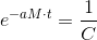 e^{-a M\cdot t}=\frac{1}{C}