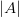 |A|