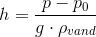 h=\frac{p-p_0}{g\cdot \rho_{vand}}