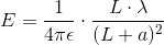 E=\frac{1}{4\pi \epsilon }\cdot \frac{L\cdot \lambda }{(L+a)^2}