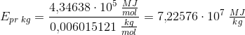 E_{pr\; kg}=\frac{4{,}34638\cdot 10^{5}\; \tfrac{MJ}{mol} }{ 0{,}006015121\; \tfrac{kg}{mol} }=7{,}22576\cdot 10^7\; \tfrac{MJ}{kg}