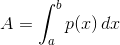 A=\int_{a}^{b}p(x)\, dx