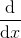\frac{\mathrm{d} }{\mathrm{d} x}