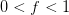 0<f<1
