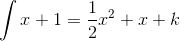 \int x+1=\frac{1}{2}x^2+x+k