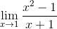 \lim_{x\rightarrow 1}\frac{x^{2}-1}{x+1}