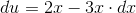 du = 2x - 3x \cdot dx