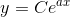 y \right =Ce^{ax}